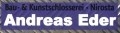 Bau- & Kunstschlosserei Eder Andreas